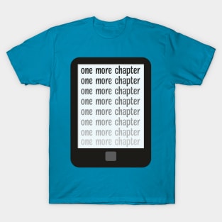 Kindle addict one more chapter T-Shirt